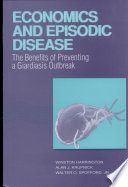 Economics and episodic disease : the benefits of preventing a giardiasis outbreak /