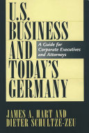 U.S. business and today's Germany : a guide for corporate executives and attorneys /