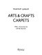 Arts & crafts carpets /
