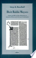 Dicit Rabbi Moyses : Studien zum Bild von Moses Maimonides im lateinischen Westen vom 13. bis zum 15. Jahrhundert /