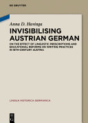 Invisibilising Austrian German : on the effect of linguistic prescriptions and educational reforms on writing practices in 18th-century Austria /