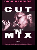 Cut 'n' mix : culture, identity, and Caribbean music /