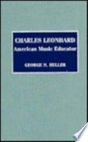 Charles Leonhard : American music educator /