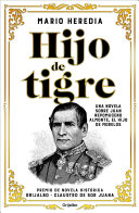 Hijo de tigre : una novela sobre Juan Nepomuceno Almonte, el hijo de Morelos /