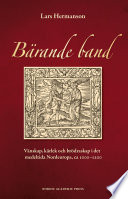 B�arande band : v�anskap, k�arlek och br�odraskap i det medeltida Nordeuropa, ca 1000-1200 /