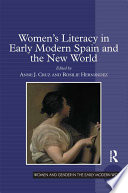 Women's literacy in early modern Spain and the New World /