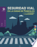 Seguridad vial en la ciudad de Manizales : Estudio transdisciplinar de cruces peatonales