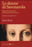 Le donne di Savonarola : spiritualità e devozione nell'Italia del Rinascimento /