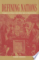 Defining nations : immigrants and citizens in early modern Spain and Spanish America /