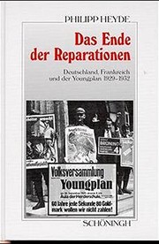 Das Ende der Reparationen : Deutschland, Frankreich und der Youngplan 1929-1932 /