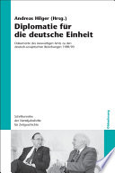 Diplomatie für die deutsche Einheit : Dokumente des Auswärtigen Amts zu den deutsch-sowjetischen Beziehungen 1989/90