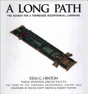 A long path : the search for a Tennessee bicentennial landmark /