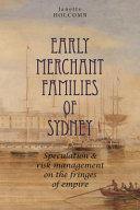 Early merchant families of Sydney : speculation and risk management on the fringes of empire /