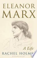 Eleanor Marx : a life /