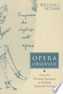 Opera observed : views of a Florentine impresario in the early eighteenth century /