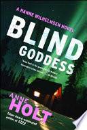 Blind goddess : a Hanne Wilhelmsen novel /