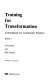 Training for transformation : a handbook for community workers /