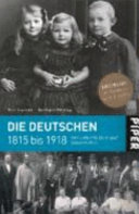 Die Deutschen 1815 bis 1918 : Fürstenherrlichkeit und Bürgerwelten : Zeitreise in Bildern und DVDs /