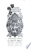 Polish genealogy and heraldry : an introduction to research /