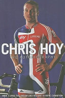 Chris Hoy : the autobiography /