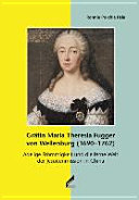 Gräfin Maria Theresia Fugger von Wellenburg (1690-1762) : adelige Frömmigkeit und die ferne Welt der Jesuitenmission in China /