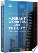 Migrant workers and the city : generation now /