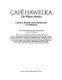 Café Hawelka, ein Wiener Mythos : Literaten, Künstler und Lebenskünstler im Kaffeehaus /
