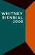 Whitney biennial 2008 /