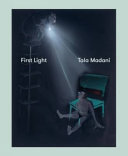 First light : Tala Madani /