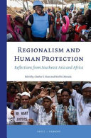 Regionalism and human protection : reflections from Southeast Asia and Africa /