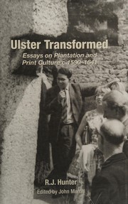 Ulster transformed : essays on Plantation and print culture c. 1590-1641 /