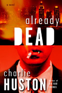 Already dead : a novel /