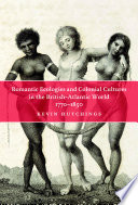 Romantic ecologies and colonial cultures in the British Atlantic world, 1770-1850 /
