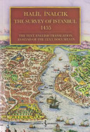 The survey of Istanbul 1455 : the text, English translation, analysis of the text, documents /