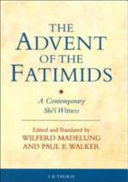 The advent of the Fatimids : a contemporary Shii witness : an edition and English translation of Ibn al-Haythams Kit�ab al-mun�a�zar�at /