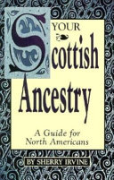 Your Scottish ancestry : a guide for North Americans /