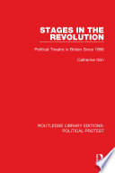 Stages in the revolution : political theatre in Britain since 1968 /