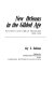 New Orleans in the gilded age; politics and urban progress, 1880-1896