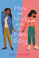 Hani and Ishu's guide to fake dating /