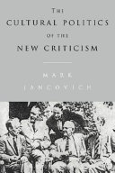 The cultural politics of the New Criticism /