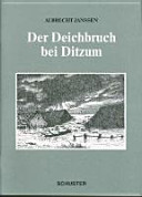 Der Deichbruch bei Ditzum : Erzählungen zur ostfriesischen Geschichte /