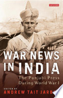 War News in India : the Punjabi Press During World War I