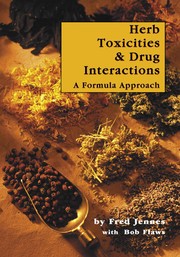 Herb toxicities & drug interactions : a formula approach /