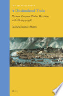 A dissimulated trade : northern European timber merchants in Seville (1574-1598) /