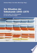 Zur situation der volkskunde 1945-1970; orientierungen einer wissenschaft zur zeit des kalten krieges