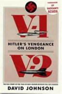 V-1, V-2 : Hitler's vengeance on London /