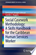 Social casework methodology : a skills handbook for the Caribbean human services worker /