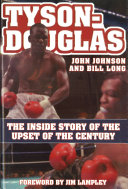 Tyson-Douglas : the inside story of the upset of the century /