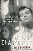 Minor characters : a young woman's coming-of-age in the beat orbit of Jack Kerouac /