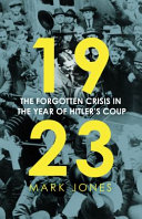 1923 : the forgotten crisis in the year of Hitler's coup /